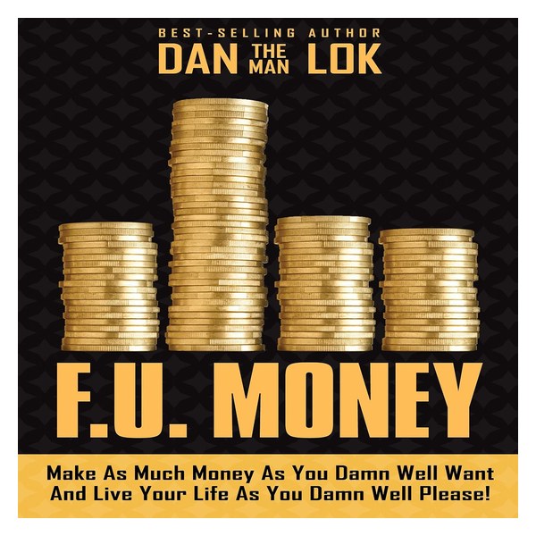 F.U. Money — Book · Dan Lok